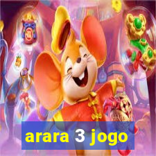 arara 3 jogo